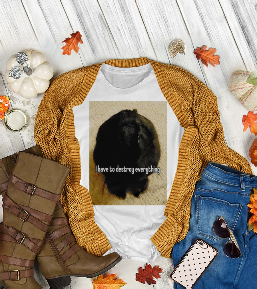 I Have To Destroy Everything Rabbit Black humor Bunny T-Shirt
