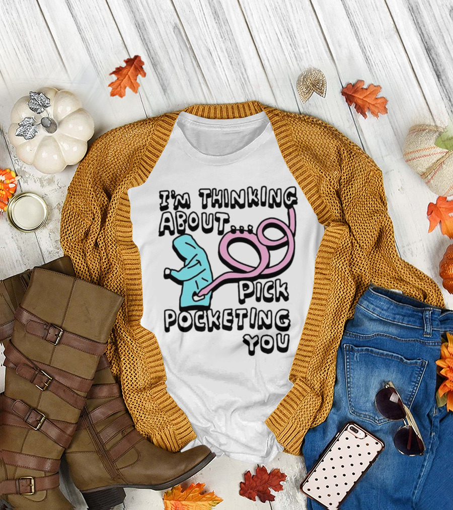 I’m Thinking About Pick Pocketing You Hoodie Figure with Loopy Pink Hand T-Shirt