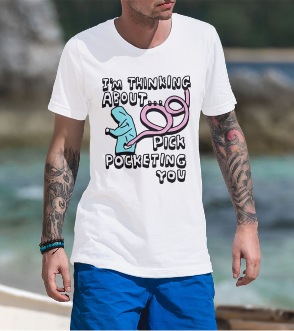 I’m Thinking About Pick Pocketing You Hoodie Figure With Loopy Pink Hand T-Shirt