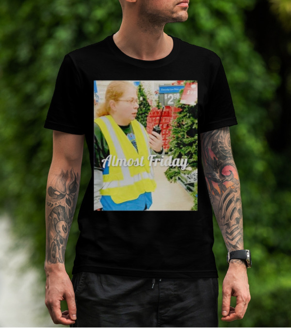 Almost Friday Gail Lewis Everyday Low Price T-Shirt