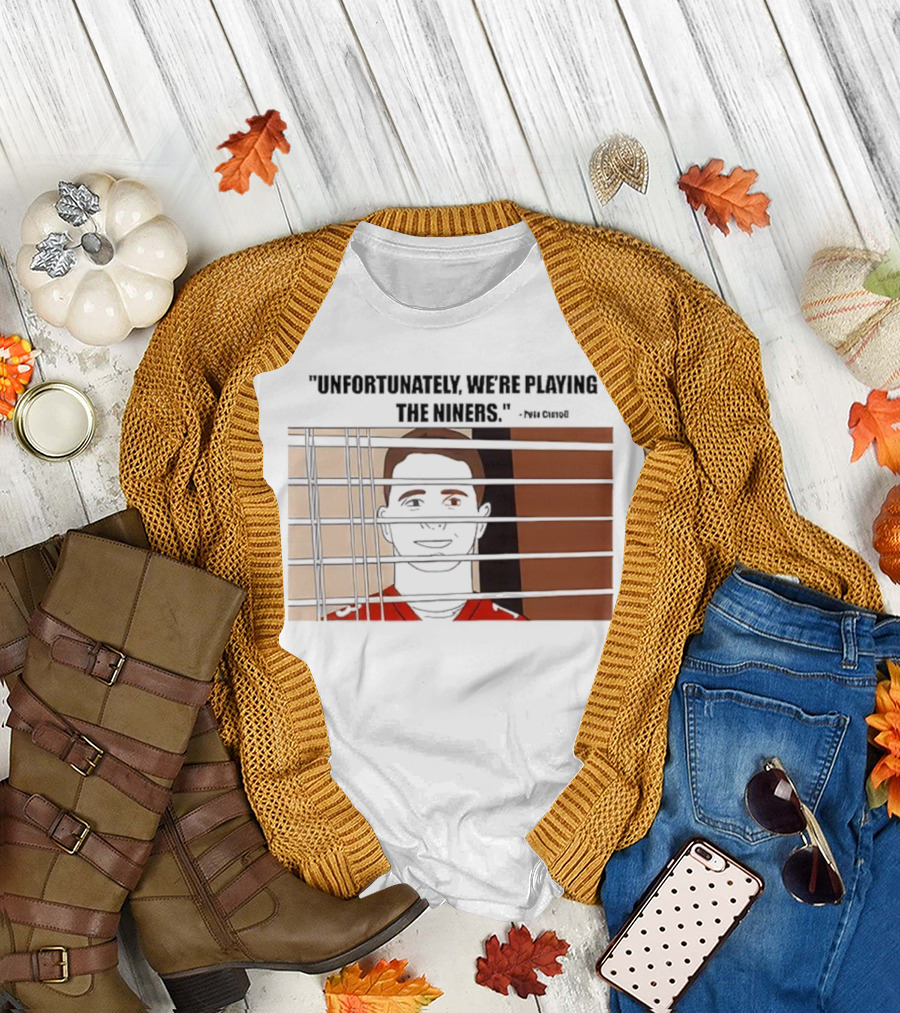 Unfortunately We're Playing The Niners Paul Crewe Prison Bars T-Shirt