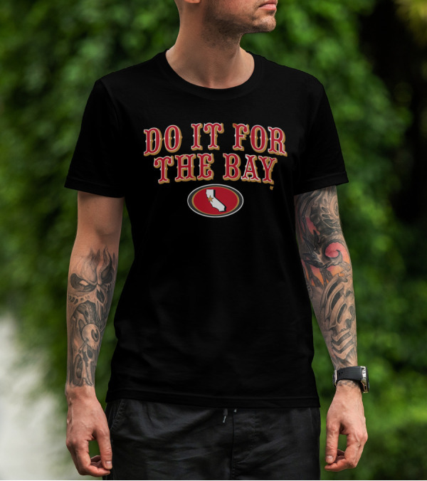 San Francisco Do It For The Bay Football California Map Oval Red And Gold T-Shirt