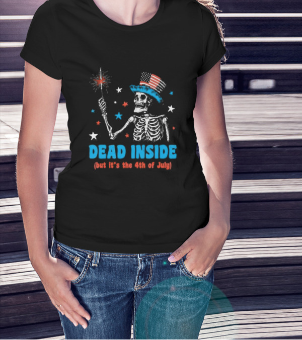 Dead Inside Skeleton With Sparkler And Patriotic Hat Celebrating The 4th Of July T-Shirt