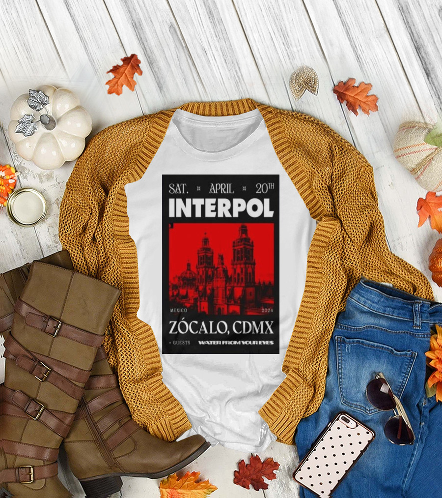 Interpol April 20th 2024 Zócalo CDMX Mexico + Guests Water From Your Eyes T-Shirt