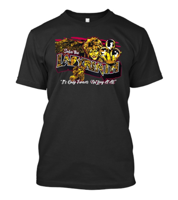 Solve The Labyrinth It's Only Forever Not Long At All T-Shirt