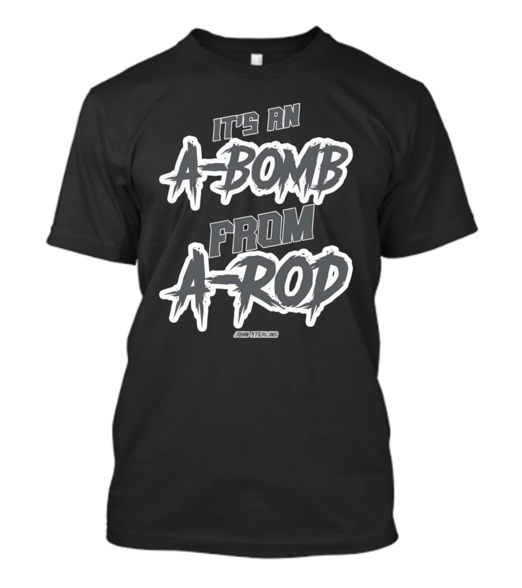 John Sterling It's An A-Bomb From A-Rod Yankees Baseball T-Shirt