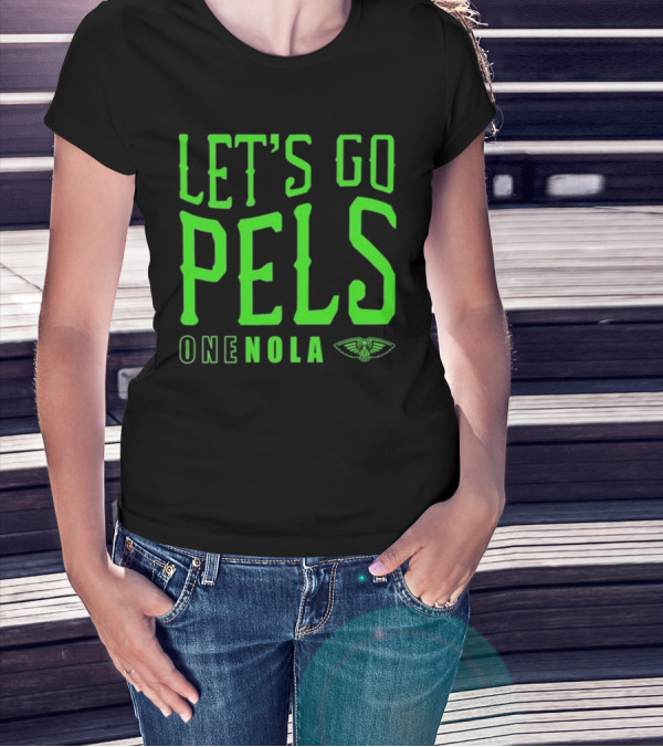 Let’s Go Pels One Nola New Orleans Pelicans Fan Support T-Shirt