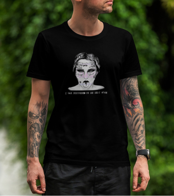 I Was Supposed To Be Sent Away Taylor Malone Tattoos Face T-Shirt