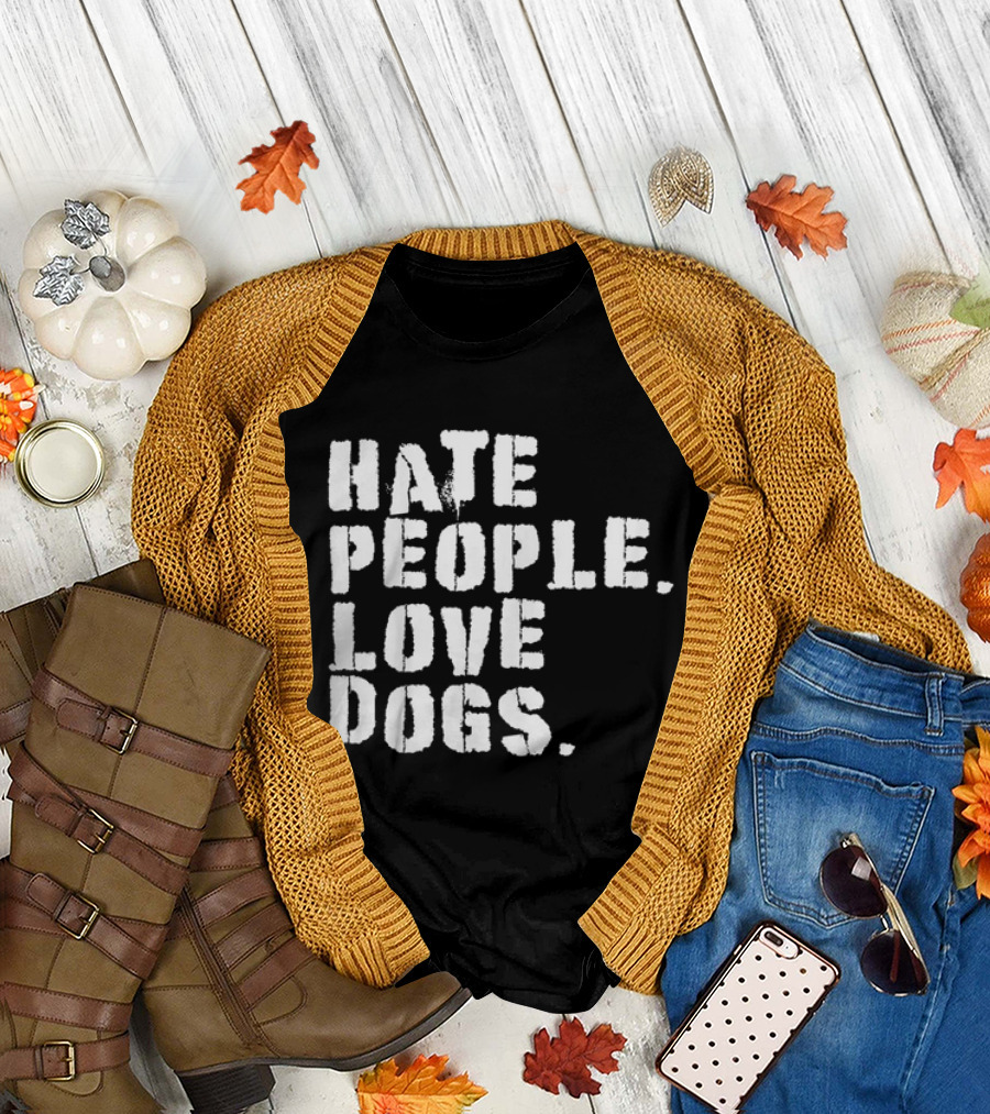 HATE PEOPLE LOVE DOGS Funny Dog Owners T-Shirt