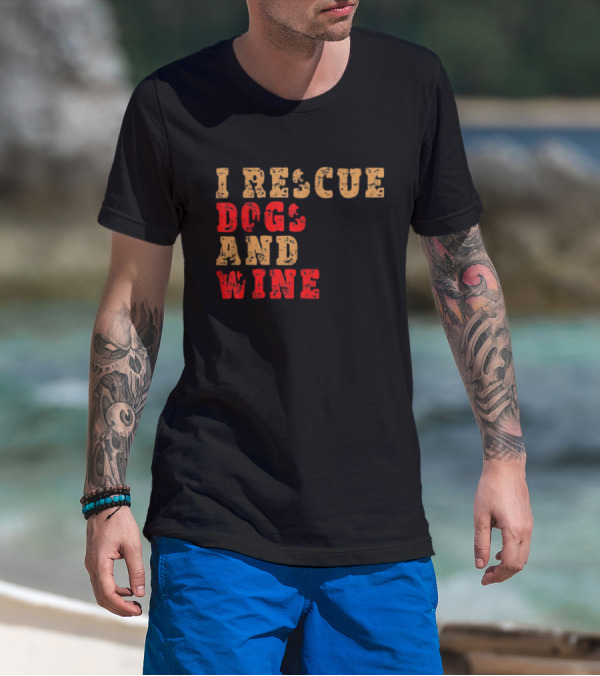 I Rescue Dogs And Wine Funny T-Shirt