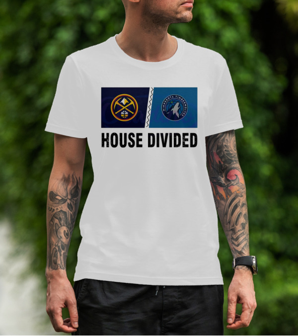 House Divided Denver Nuggets Minnesota Timberwolves Rivalry T-Shirt