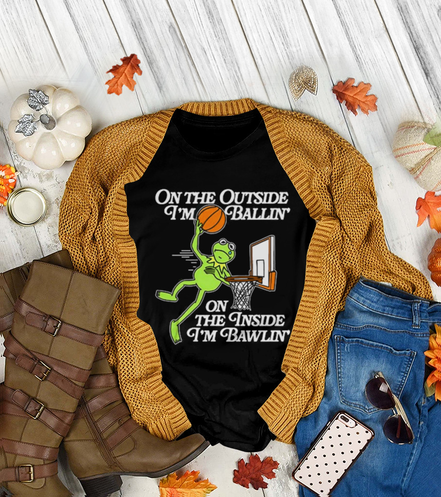 On The Outside I’m Ballin’ On The Inside I’m Bawling Kermit Basketball Dunk T-Shirt