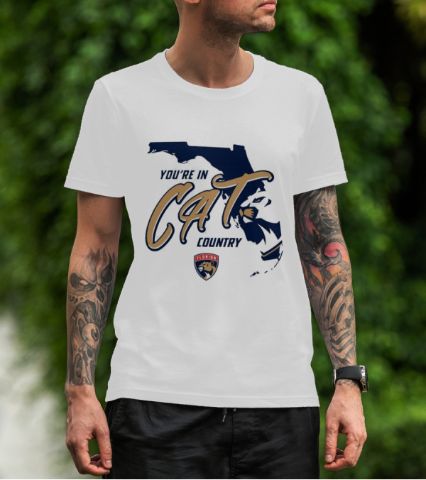 You're In Florida Panthers Cat Country T-Shirt