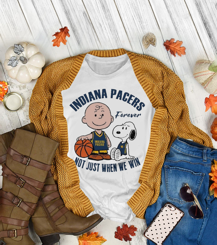 Snoopy Charlie Brown Indiana Pacers Forever Not Just When We Win T-Shirt