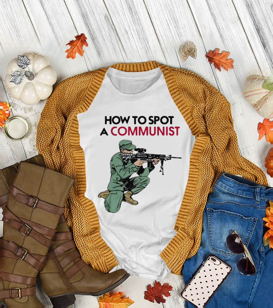 How To Spot A Communist Soldier Matt Maddock T-Shirt