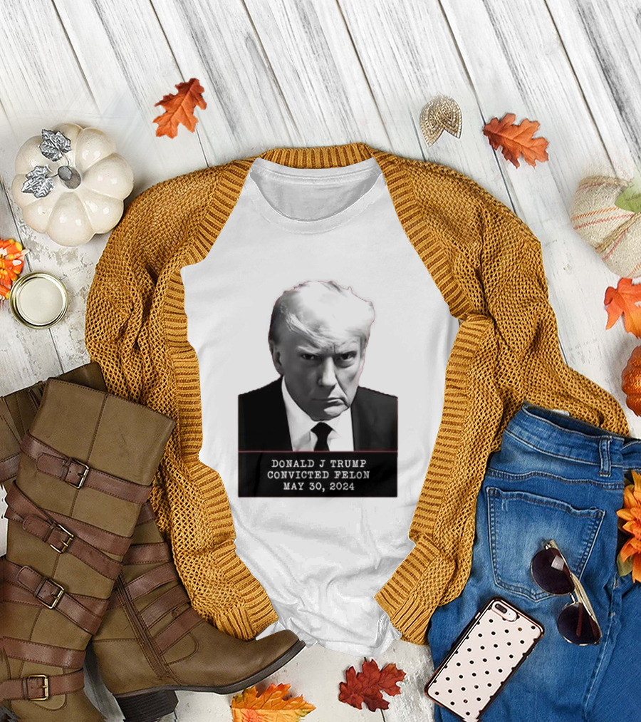 Donald J Trump Convicted Felon May 30 2024 Mugshot T-Shirt