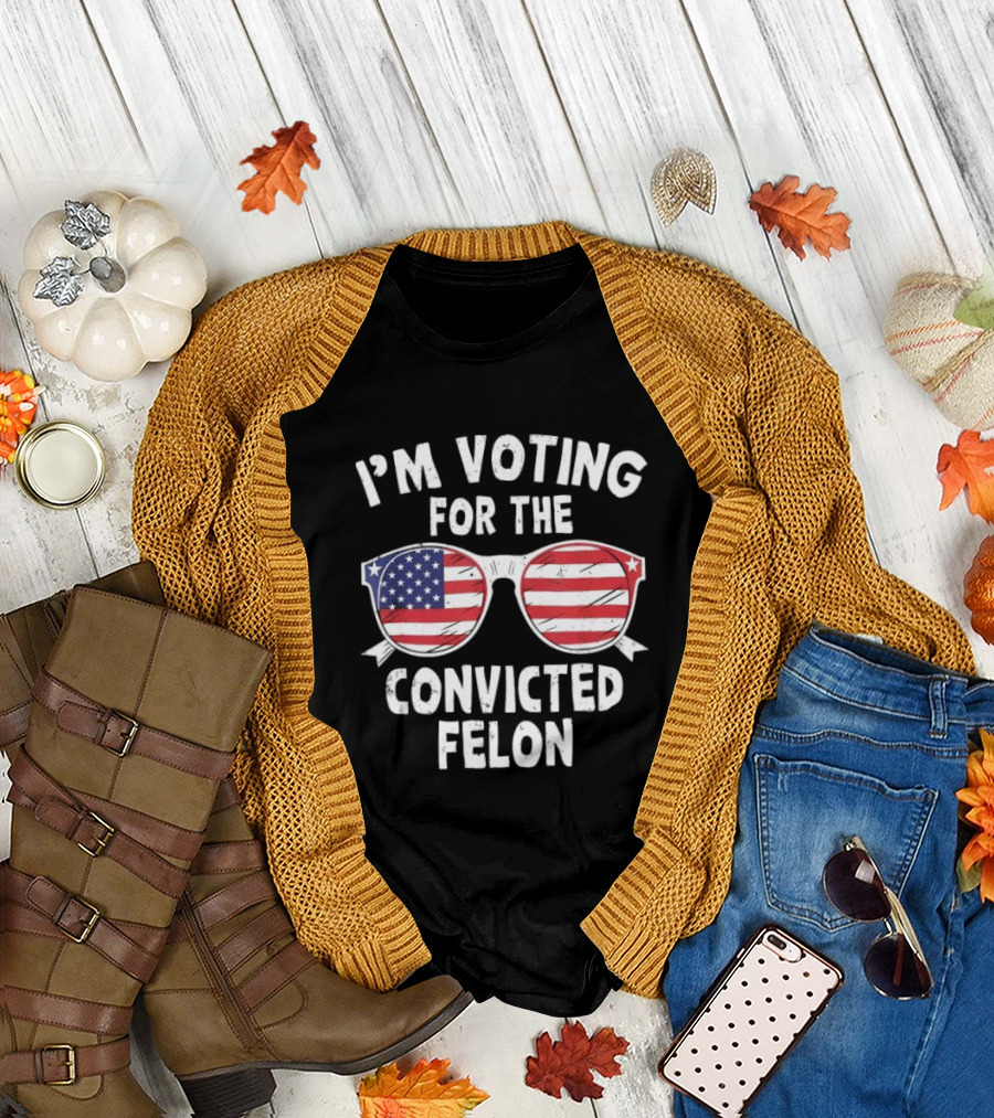 I'm Voting For The Convicted Felon Pro Trump 2024 American Flag Glasses T-Shirt