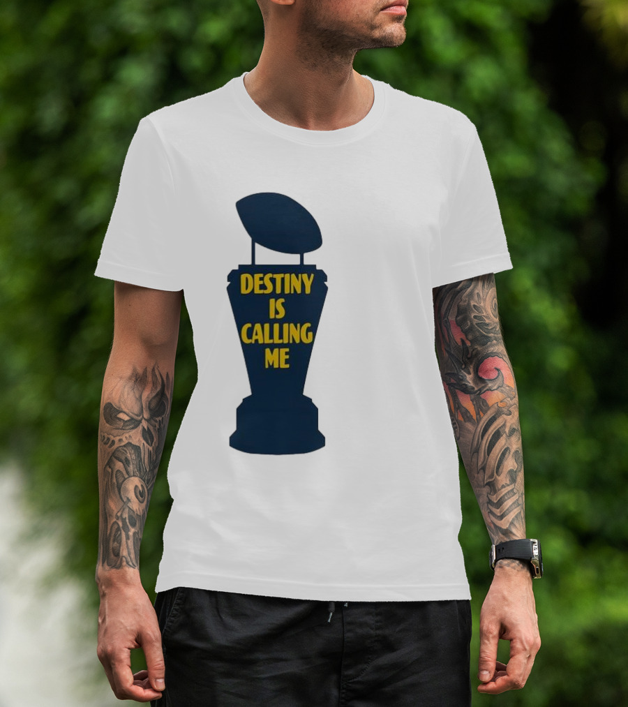 Michigan Destiny Is Calling Me Football Trophy T-Shirt
