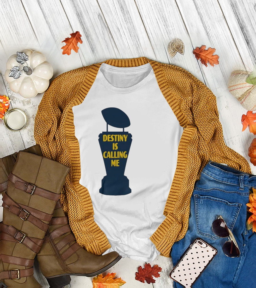 Michigan Destiny Is Calling Me Football Trophy T-Shirt