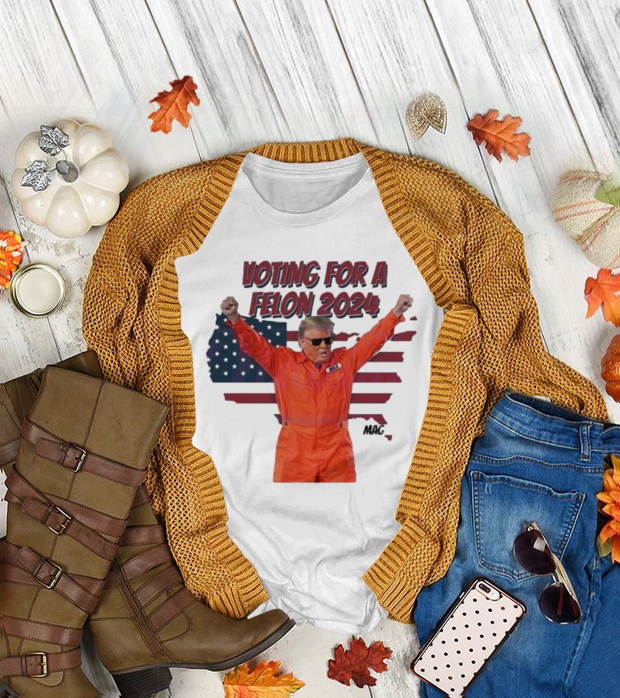 Voting For A Felon 2024 Trump MAGA Orange Suit Flag T-Shirt