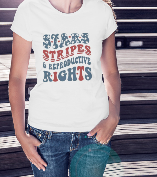 Stars Stripes Reproductive Rights American Freedom Message T-Shirt