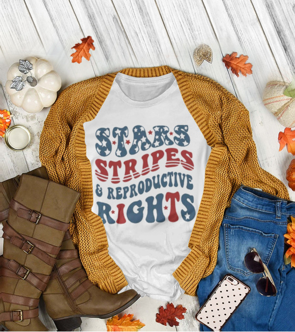 Stars Stripes Reproductive Rights American Freedom Message T-Shirt