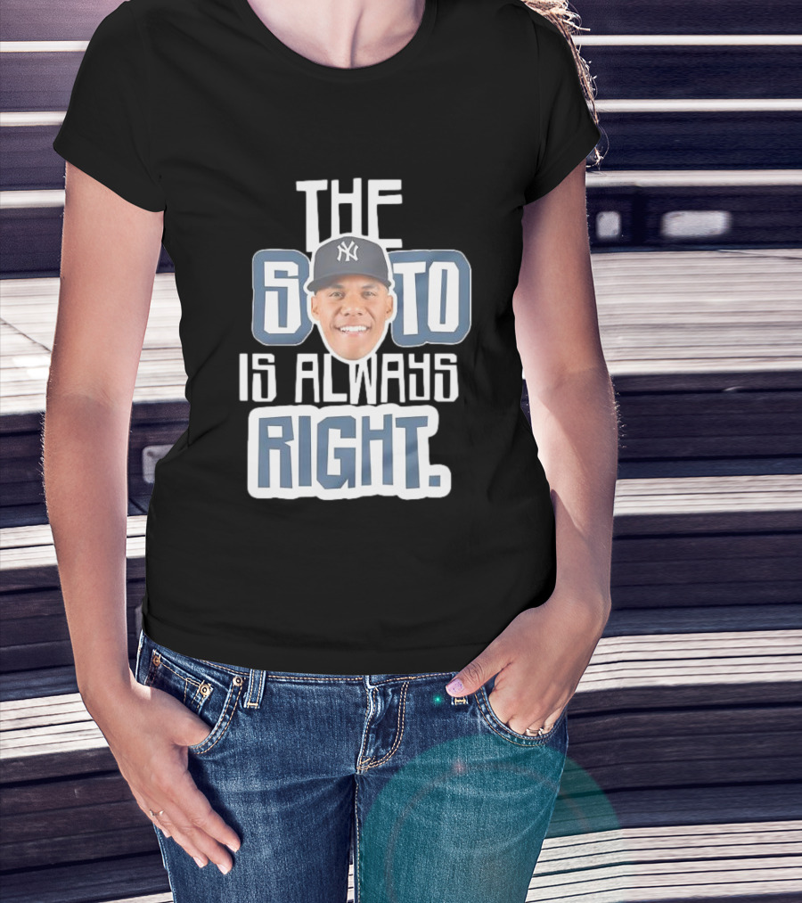 The Soto Is Always Right Yankees T-Shirt