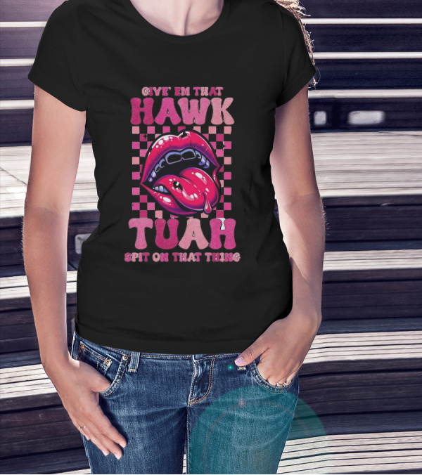 Give Em That Hawk Tuah Spit On That Thing Lip Design Pink Checkered Background T-Shirt