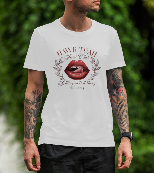 Hawk Tuah Social Club Spitting On That Thang Est 2024 Lips T-Shirt