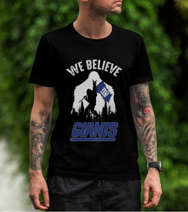 We Believe Bigfoot New York Giants T-Shirt