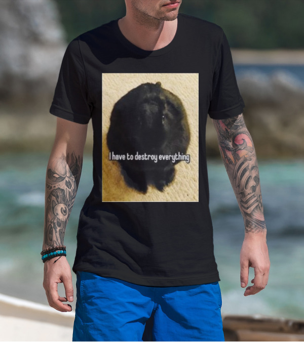 Bnuuy World I Have To Destroy Everything Rabbit T-Shirt