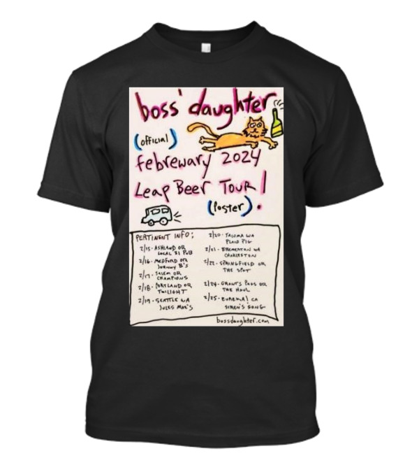 Boss Daughter Official February 2024 Leap Beer Tour Poster With Fun Cat Sketch And Tour Dates T-Shirt