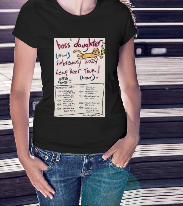 Boss Daughter Official February 2024 Leap Beer Tour Poster With Fun Cat Sketch And Tour Dates T-Shirt