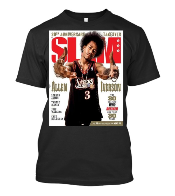 Slam 30th Anniversary Takeover Allen Iverson 76ers Cover Featuring LeBron James Tyrese Maxey Juju Watkins Chet Holmgren T-Shirt