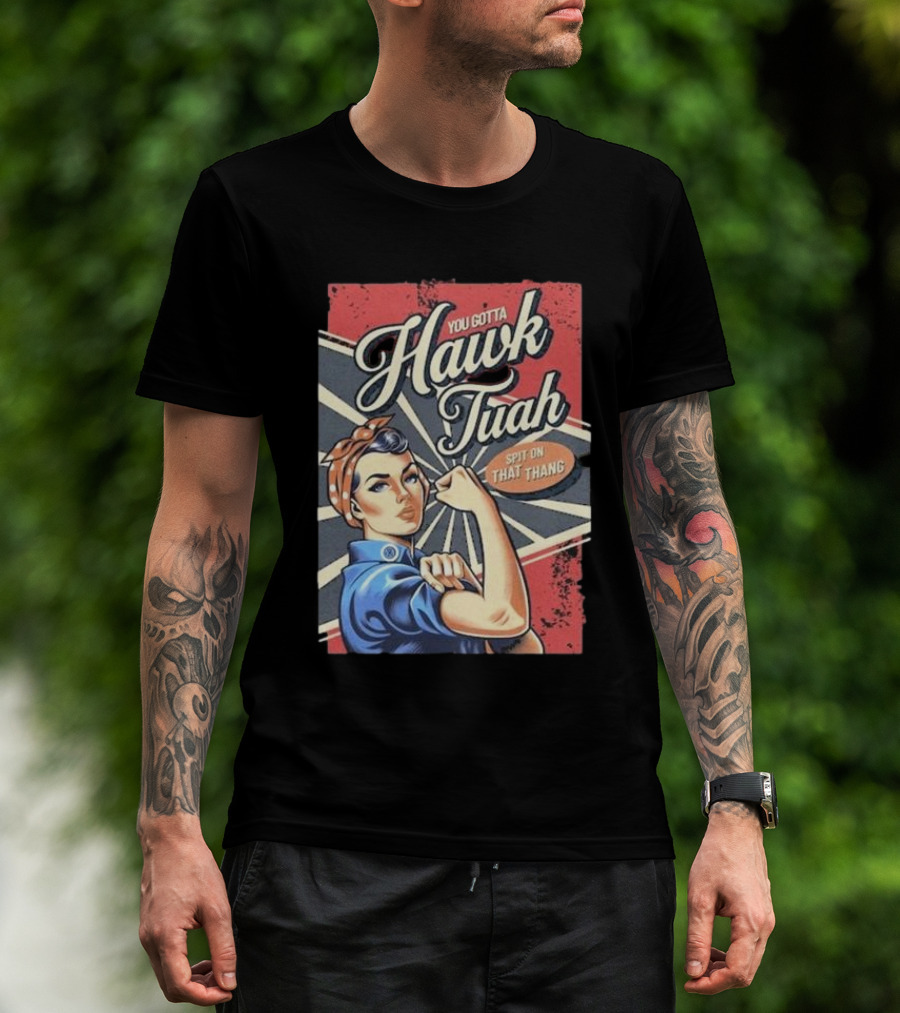 You Gotta Hawk Tuah Spit On That Thang Vintage Strong Girl T-Shirt