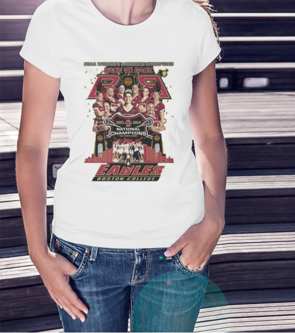 Boston College Eagles NCAA Women's Lacrosse 2023-2024 Back To Back National Champions T-Shirt