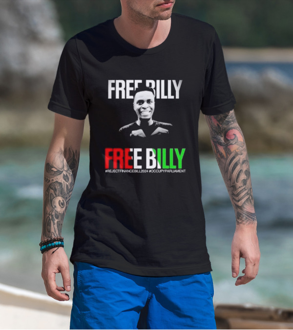 FREE BILLY RejectFinanceBill2024 OccupyParliament T-Shirt