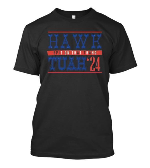 Hawk Tuah Spit On That Thang 24 Blue Red T-Shirt