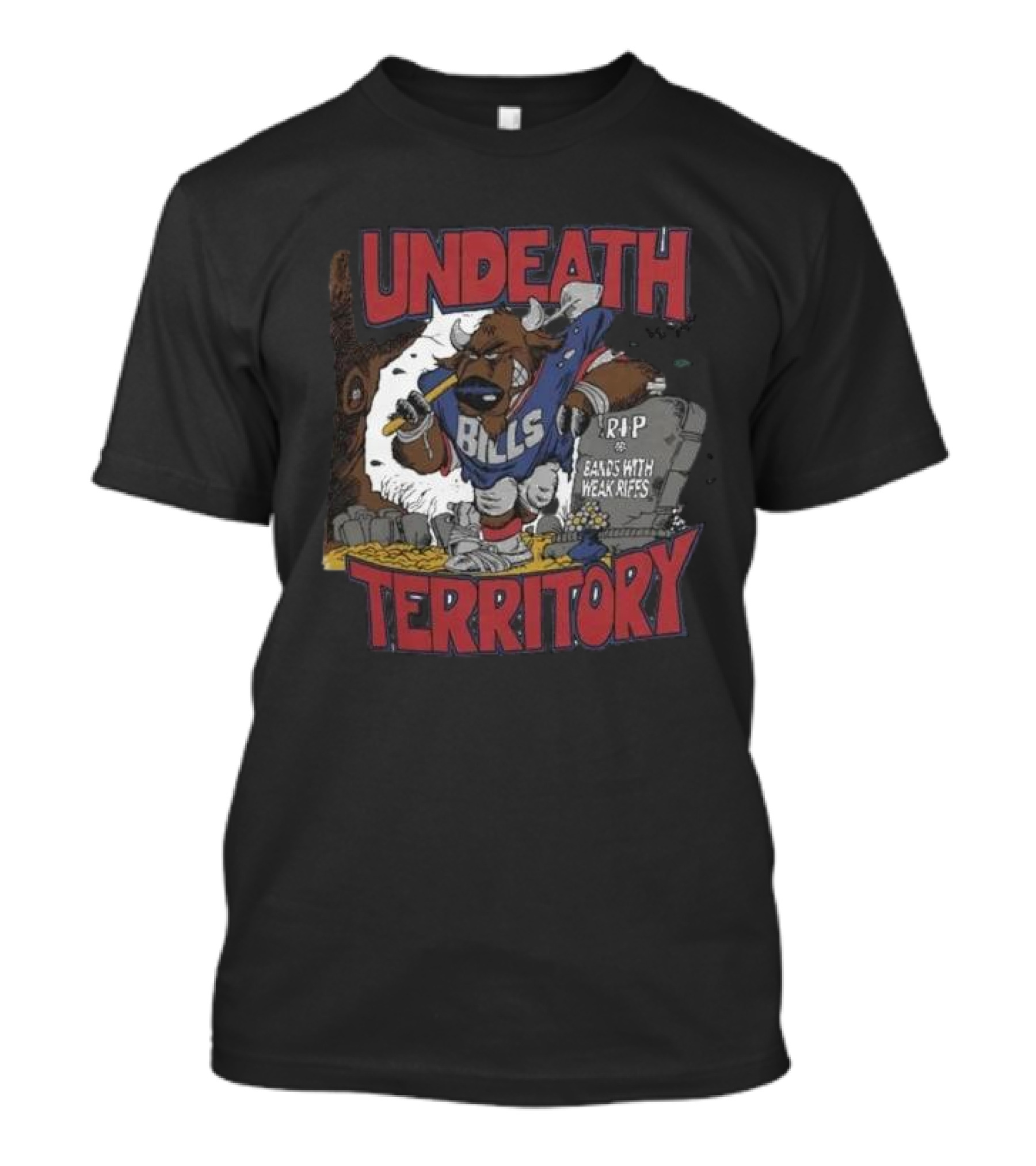 Undeath Territory Bills Rip Weak Rifts T-Shirt