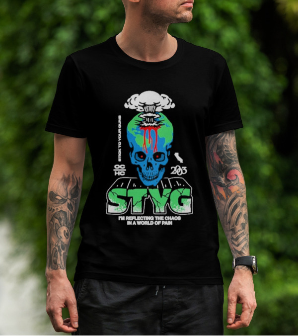 Stick To Your Guns STYG Skull Explode I'm Reflecting The Chaos In A World Of Pain OC HC 203 T-Shirt