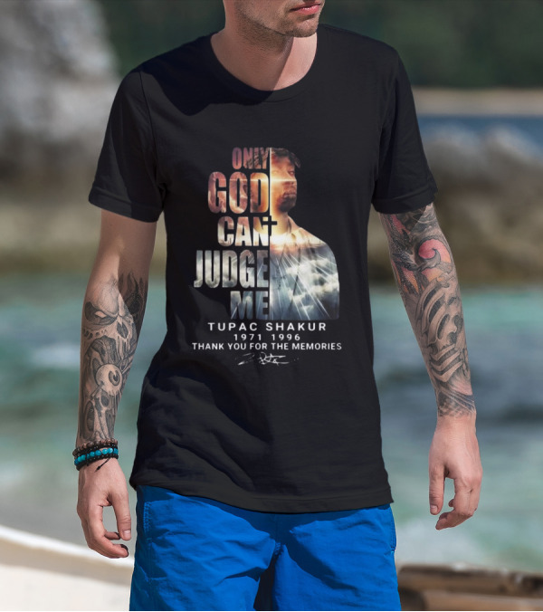 Tupac Shakur Only God Can Judge Me 1971-1996 Thank You For The Memories Signature T-Shirt