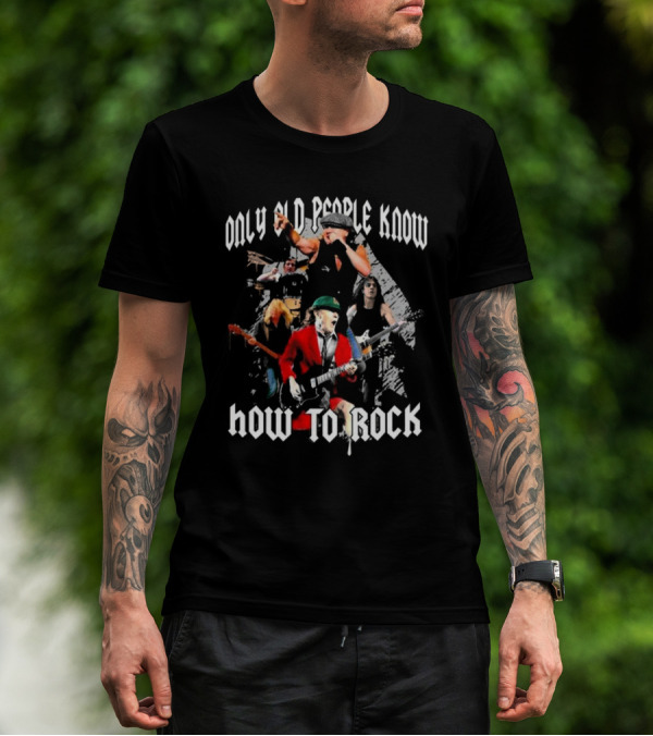 AC DC Only Old People Know How To Rock Classic Band Members Performance T-Shirt