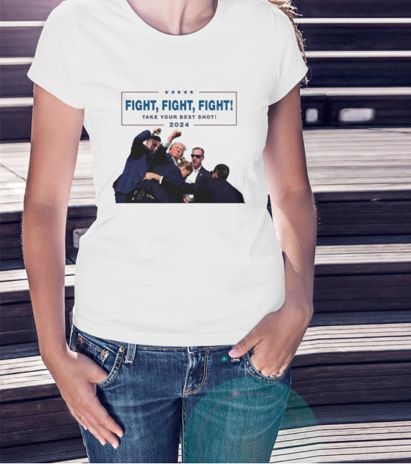 Fight Fight Fight Take Your Best Shot T-Shirt