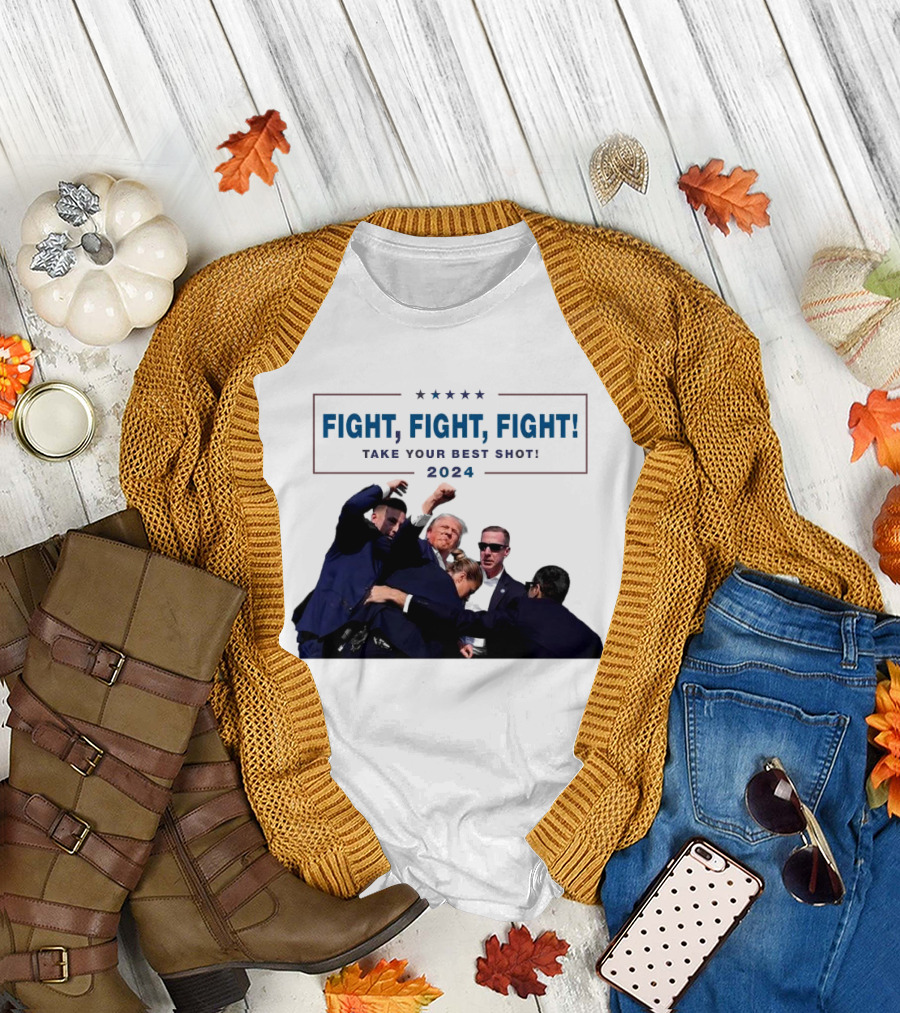 Fight Fight Fight Take Your Best Shot T-Shirt