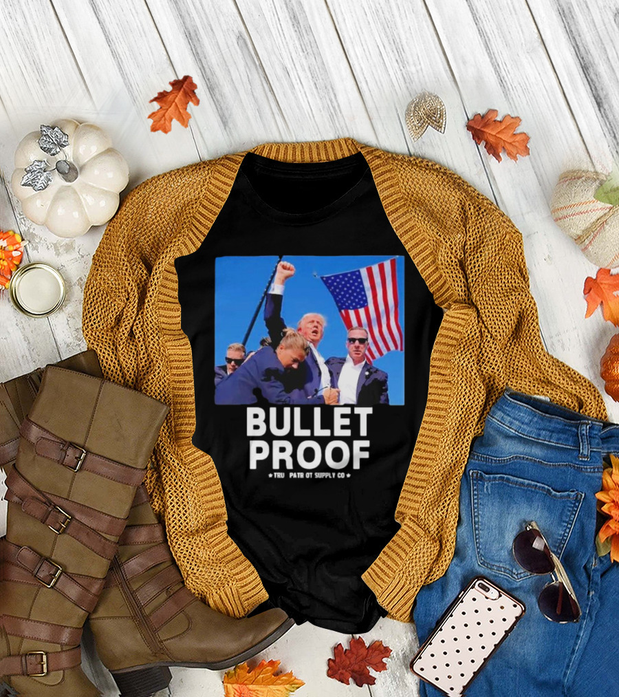 Bullet Proof Trump Tru Patriot Supply Co T-Shirt