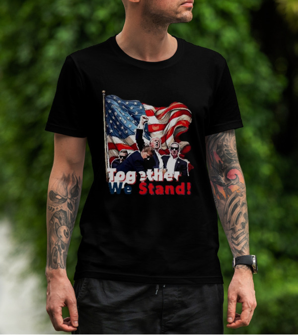 Together We Stand American Flag T-Shirt