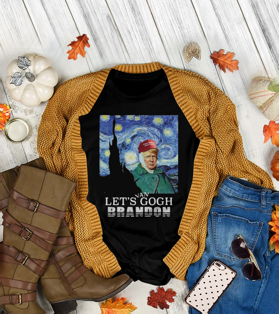 Trump Van Gogh Let’s Gogh Brandon T-Shirt