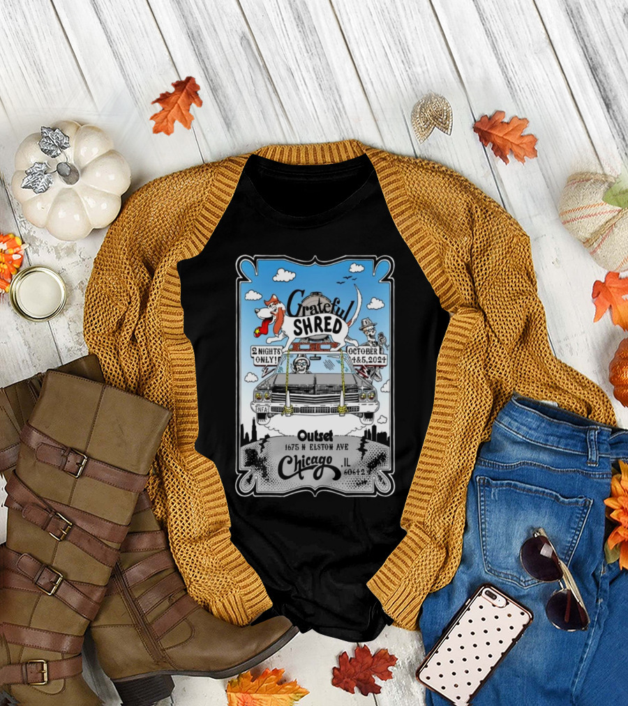 Grateful Shred Two Nights Only October 4-5 2024 Ousel 1675 N Elston Ave Chicago IL 60642 T-Shirt