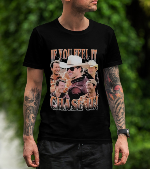 If You Feel It Chase It Twisters Cowboy Hat Group T-Shirt