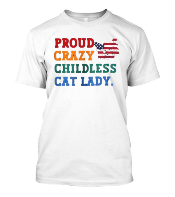 Proud Crazy Childless Cat Lady American Flag Cat T-Shirt